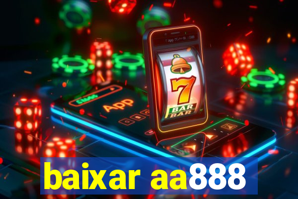 baixar aa888